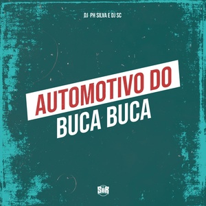 Обложка для DJ SC, Mc PH Silva - Automotivo do Buca Buca