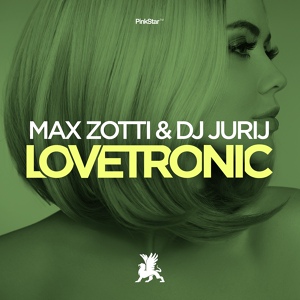 Обложка для Max Zotti, DJ Jurij - Lovetronic