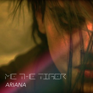 Обложка для Me The Tiger - Ariana