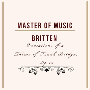 Обложка для Philharmonia Orchestra London, Alberto Lizzio - Variations of a Theme of Frank Bridge, Op. 10: VII. Wiener Walzer. Lento. Vivace