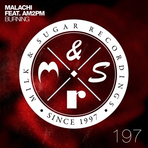 Обложка для Malachi feat. AM2PM feat. AM2PM - Burning