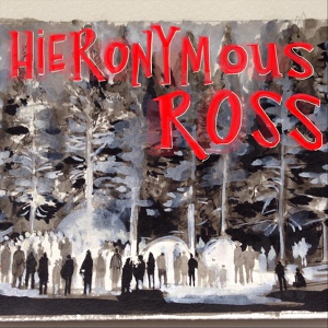 Обложка для Hieronymous Ross - Inbetween Worlds