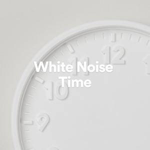 Обложка для Loopable White Noise - White Noise Time, Pt. 30