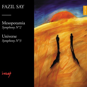 Обложка для Fazil Say - Mesopotamia Symphony No.2 Op.38 - III. About the Culture of Death
