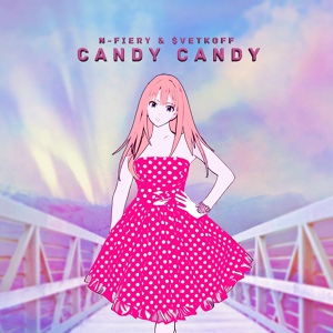 Обложка для N-Fiery, $vetkoff - Candy Candy
