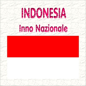 Обложка для Banda dell'orgoglio nazionale - Indonesia - Indonesia Raya - Inno nazionale indonesiano