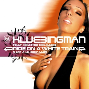 Обложка для DJ Klubbingman Feat. Beatrix Delgado - Ride On A White Train (DJ Manian Remix)