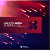 Обложка для Ronski Speed & Sir Adrian - The Space We Are 2020 (Skyborne Extended Remix)