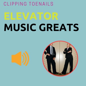 Обложка для Elevator Music Greats - Lunch in Fashionable Lifts