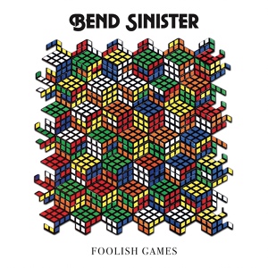Обложка для Bend Sinister - Foolish Games