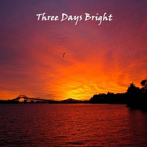 Обложка для Three Days Bright - Right Or Wrong