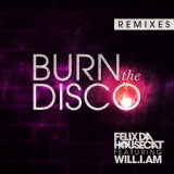 Обложка для Felix Da Housecat feat. Will.I.Am - Burn The Disco (Bro Safari Remix)