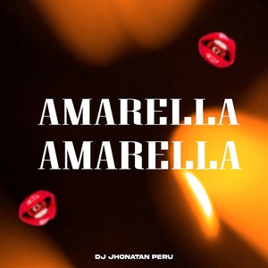 Обложка для Dj Jhonatan Perú - Amarella Amarella