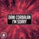 Обложка для Dani Corbalan - I'm Sorry