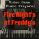 Обложка для Video Game Piano Players - I Got No Time (From "Five Nights at Freddy's 4")