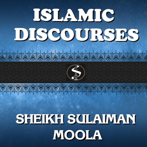 Обложка для Sheikh Sulaiman Moola - Current Fitnahs Part 2
