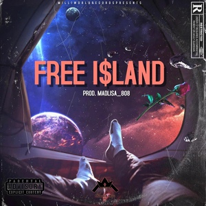 Обложка для Monarch Milli feat. Madlisa_808 - Free Island