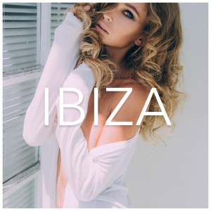 Обложка для Ibiza Lounge, Chillout Lounge, Tropical House - Ibiza Sunset