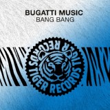 Обложка для Bugatti Music - Bang Bang