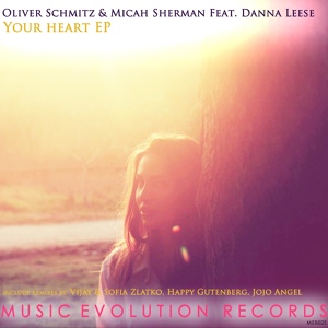 Обложка для Oliver Schmitz & Micah Sherman feat. Danna Leese –= - Your Heart (Vijay & Sofia Zlatko remix) [2015]