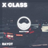 Обложка для RAYOT - X Class