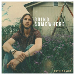 Обложка для Seth Power - Going Somewhere