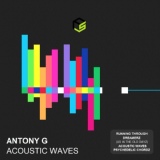 Обложка для Antony G - Acoustic Waves (Original Mix) (Drum&Bass) Группа »Ломаный бит«