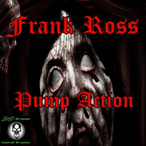 Обложка для Frank Ross - Pump Action