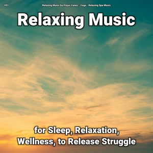Обложка для Relaxing Music by Finjus Yanez, Yoga, Relaxing Spa Music - Relaxing Music to Sleep To