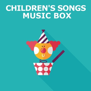 Обложка для Children's Music Box, Nursery Rhymes ABC - Pop Goes The Weasel