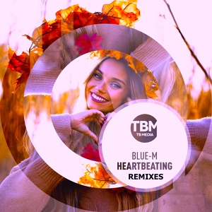 Обложка для Blue-M - Heartbeating (Remixes)