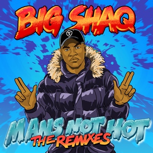 Обложка для Big Shaq - Man's Not Hot (Majestic Remix)[Clean]