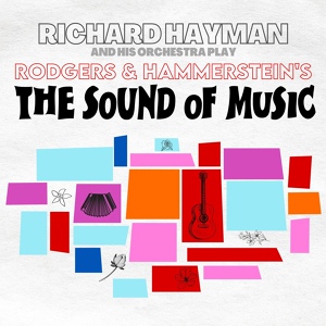 Обложка для Richard Hayman & His Orchestra - The Sound of Music