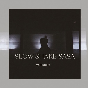 Обложка для YahikoNy - Slow Shake Sasa