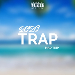Обложка для MAD.TRIP - 2020 Trap