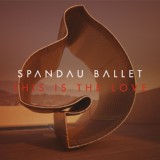 Обложка для Spandau Ballet - This Is The Love