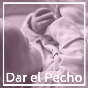 Обложка для Milagro de la Vida - Beneficios de la Lactancia Materna