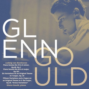 Обложка для Glenn Gould - Piano Sonata No. 28 in A Major, Op. 101: III. Adagio ma non troppo, con affetto