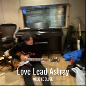 Обложка для Ollie Le Cluse - Love Lead Astray