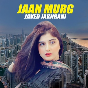 Обложка для Javed Jakhrani - Jaan Murg