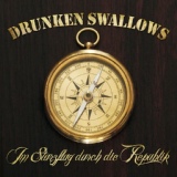 Обложка для Drunken Swallows - Im Sturzflug durch die Republik