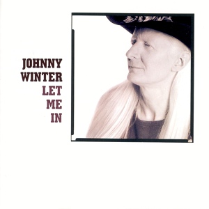 Обложка для Johnny Winter - Life Is Hard