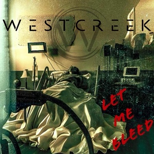 Обложка для Westcreek - Let Me Bleed