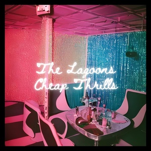 Обложка для The Lagoons - Cheap Thrills