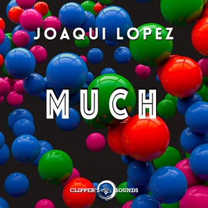 Обложка для Joaqui Lopez - Much