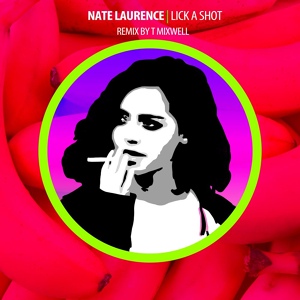 Обложка для Nate Laurence - Lick A Shot