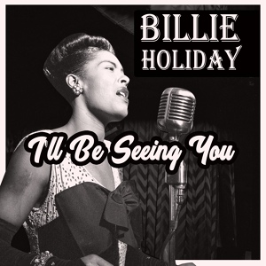 Обложка для Billie Holiday With Teddy Wilson & His Orchestra - Lover Come Back To Me