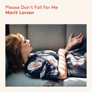 Обложка для Marit Larsen - Please Don't Fall for Me