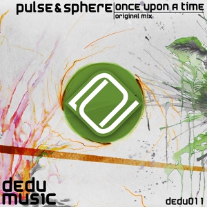 Обложка для Pulse & Sphere - Once Upon a Time (Original Mix)