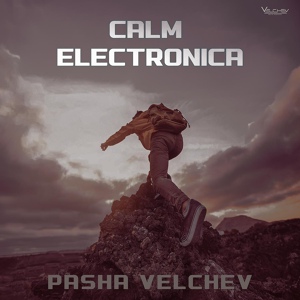 Обложка для Pasha Velchev - Calm Electronica